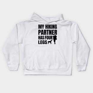 My Hiking Partner Has Four Legs Kids Hoodie